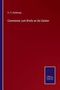 Commentar zum Briefe an die Galater