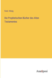 Prophetischen Bücher des Alten Testamentes