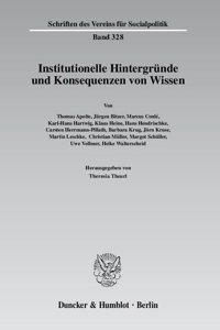 Institutionelle Hintergrunde Und Konsequenzen Von Wissen
