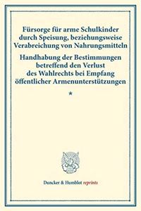 Fursorge Fur Arme Schulkinder Durch Speisung, Beziehungsweise Verabreichung Von Nahrungsmitteln - Handhabung Der Bestimmungen Betreffend Den Verlust Des Wahlrechts Bei Empfang Offentlicher Armenunterstutzungen