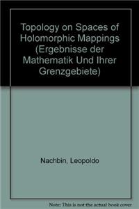 Topology on Spaces of Holomorphic Mappings