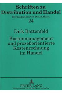 Kostenmanagement und prozeorientierte Kostenrechnung im Handel