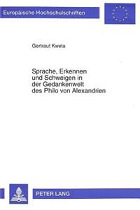 Sprache, Erkennen und Schweigen in der Gedankenwelt des Philo von Alexandrien