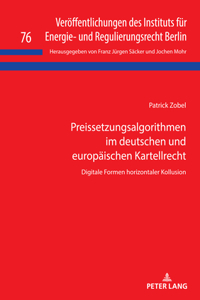 Preissetzungsalgorithmen im deutschen und europaeischen Kartellrecht