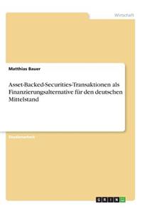Asset-Backed-Securities-Transaktionen als Finanzierungsalternative für den deutschen Mittelstand