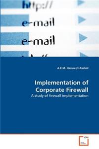 Implementation of Corporate Firewall
