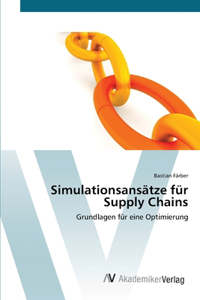 Simulationsansätze für Supply Chains