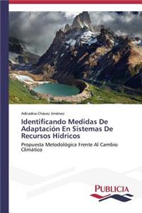 Identificando Medidas De Adaptación En Sistemas De Recursos Hídricos