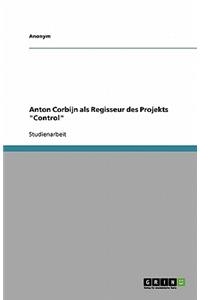Anton Corbijn ALS Regisseur Des Projekts Control
