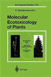 Molecular Ecotoxicology of Plants