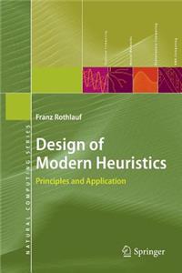 Design of Modern Heuristics