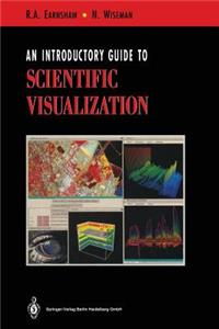 An Introductory Guide to Scientific Visualization