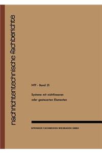 Systeme Mit Nichtlinearen Oder Gesteuerten Elementen / Systems with Non-Linear or Controllable Elements