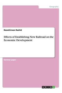 Effects of Establishing New Railroad on the Economic Development