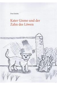 Kater Gismo und der Zahn des Löwen