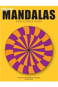 Meine Mandalas - Für coole Kids - Wunderschöne Mandalas zum Ausmalen