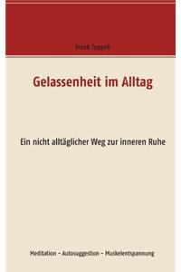 Gelassenheit im Alltag