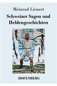 Schweizer Sagen und Heldengeschichten