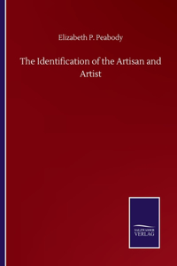 Identification of the Artisan and Artist