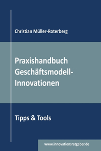 Praxishandbuch Geschäftsmodell-Innovationen