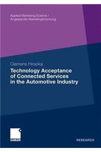 Technology Acceptance of Connected Services in the Automotive Industry