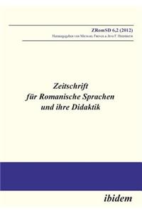 Zeitschrift für Romanische Sprachen und ihre Didaktik. Heft 6.2