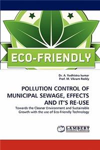 Pollution Control of Municipal Sewage, Effects and It's Re-Use