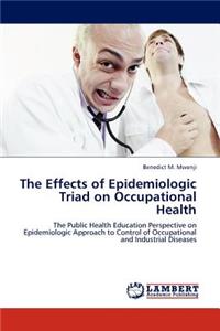 Effects of Epidemiologic Triad on Occupational Health