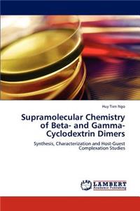 Supramolecular Chemistry of Beta- and Gamma-Cyclodextrin Dimers