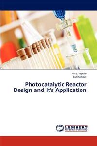 Photocatalytic Reactor Design and It's Application