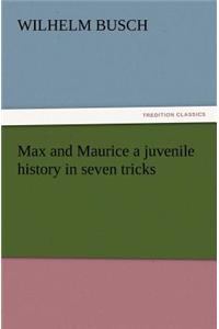 Max and Maurice a juvenile history in seven tricks