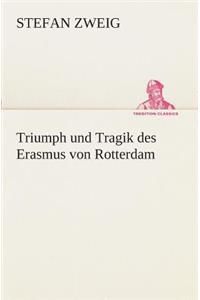 Triumph und Tragik des Erasmus von Rotterdam