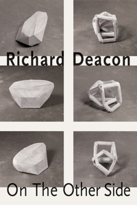 Richard Deacon: On The Other Side