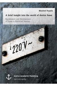 brief insight into the world of device fuses