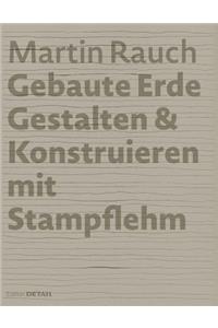 Martin Rauch: Gebaute Erde
