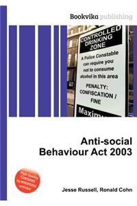 Anti-Social Behaviour ACT 2003