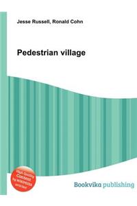 Pedestrian Village