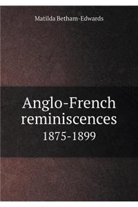 Anglo-French reminiscences 1875-1899