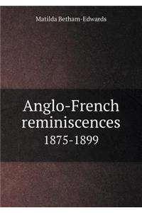 Anglo-French Reminiscences 1875-1899