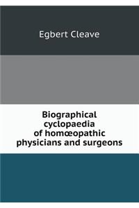 Biographical cyclopaedia of homoeopathic physicians and surgeons