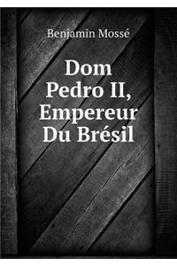 Dom Pedro II, Empereur Du Brésil