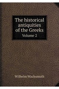 The Historical Antiquities of the Greeks Volume 2