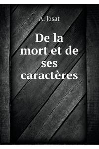de la Mort Et de Ses Caractères