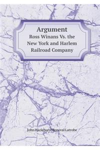 Argument Ross Winans vs. the New York and Harlem Railroad Company