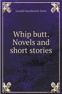 Scourge Butt. Novels and Stories