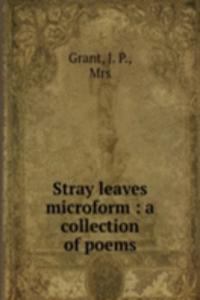 Stray leaves microform