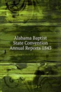 Alabama Baptist State Convention Annual Reports 1843