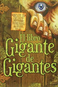 El Libro Gigante de Gigantes / The Giant Book of Giants