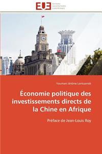 Économie Politique Des Investissements Directs de la Chine En Afrique