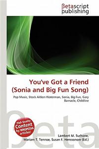 You've Got a Friend (Sonia and Big Fun Song)